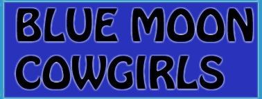 Blue Moon Cowgirls