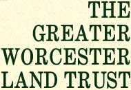 The<BR>Greater<BR>Worcester<BR>Land Trust<BR>