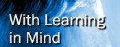 With Learning in Mind