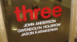 three,  exhibit of works by sculptors John Anderson, Gwendolyn Holbrow and Jason Karakehian