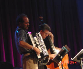 Rich Kuhns on accordion, John Hettel on bass