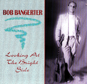 Bob Bangerter - Looking at the Bright Side