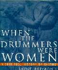 When the Drummers Were Women