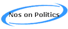 Nos on Politics