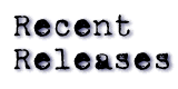 Recent Releases