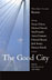 The Good City: Writers Explore 21st-Century Boston