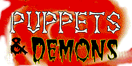 PUPPETS & DEMONS