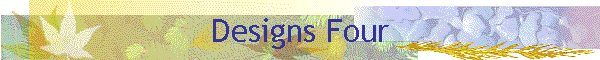 Designs Four