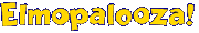 elmopalooza.gif (2173 bytes)