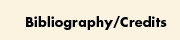 Bibliography/Credits